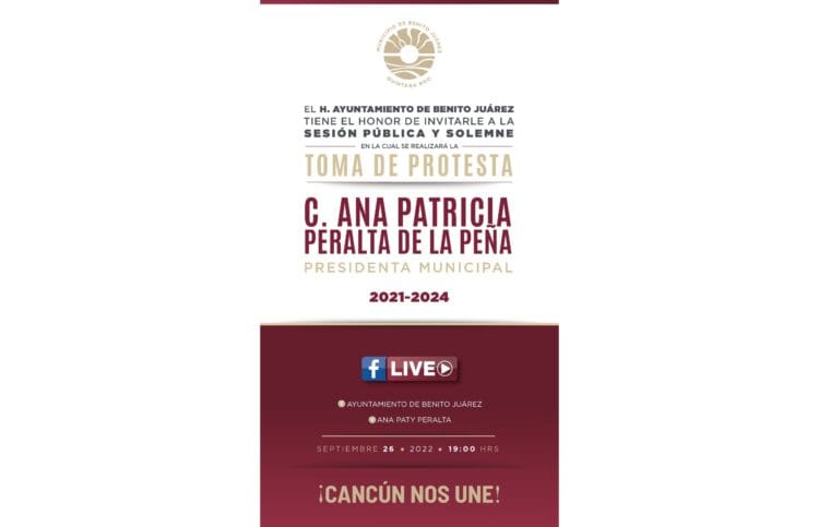 Invita gobierno de Benito Juárez a presenciar toma de protesta de Ana Patricia Peralta como Presidenta Municipal