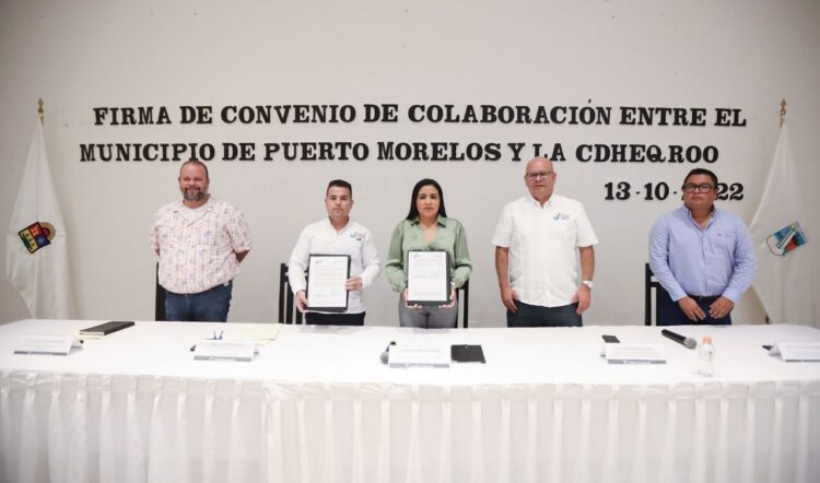 Ayuntamiento de Puerto Morelos suscribe convenio de colaboración con la CDHEQROO