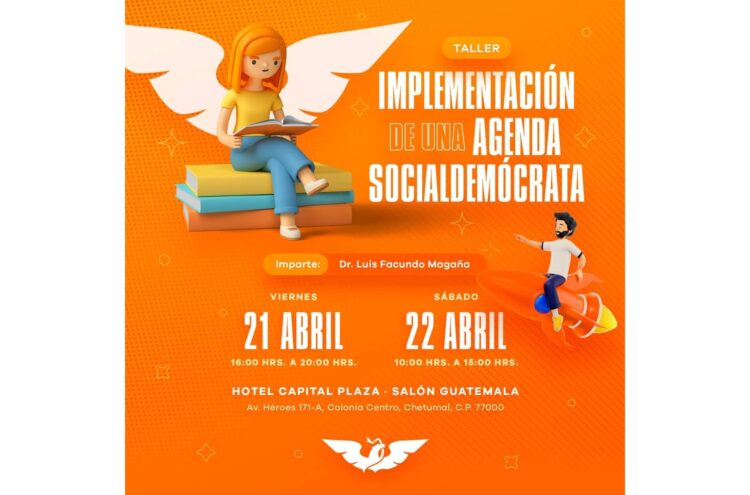 MC impartirá en Chetumal el taller “Implementación de una Agenda Socialdemócrata”