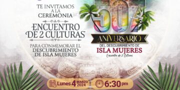 Invita Gobierno Municipal a celebrar el 507 Aniversario del Descubrimiento de Isla Mujeres