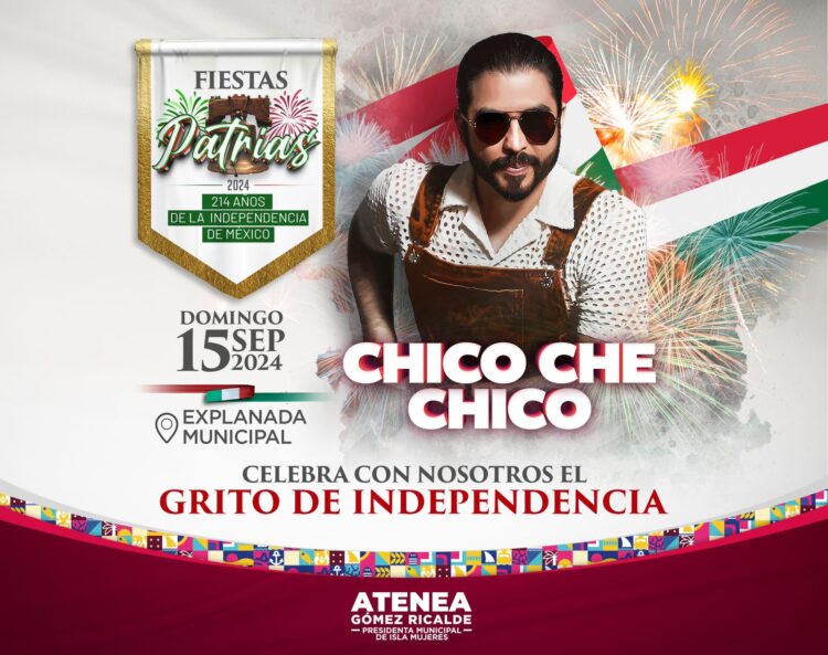 Anuncia gobierno de Isla Mujeres gran baile de Chico Che Chico para celebrar el Grito de Independencia