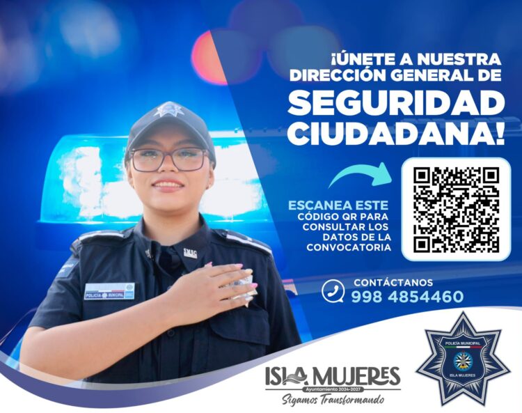 Emite gobierno de Isla Mujeres convocatoria para integrarse a la Dirección General de Seguridad Ciudadana