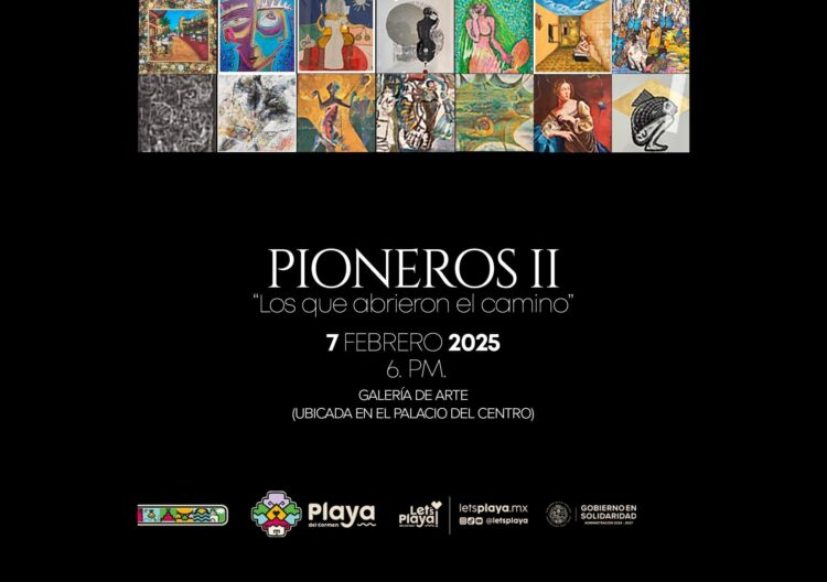 Invita gobierno de Playa del Carmen a la exposición “Pioneros II. Los que abrieron el camino”