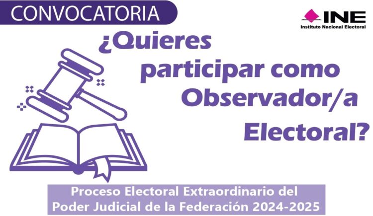 Informa INE Quintana Roo sobre acreditaciones de Observadores Electorales