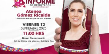 Atenea Gómez Ricalde presentará su Primer Informe de Resultados con logros de transformación y honestidad para Isla Mujeres