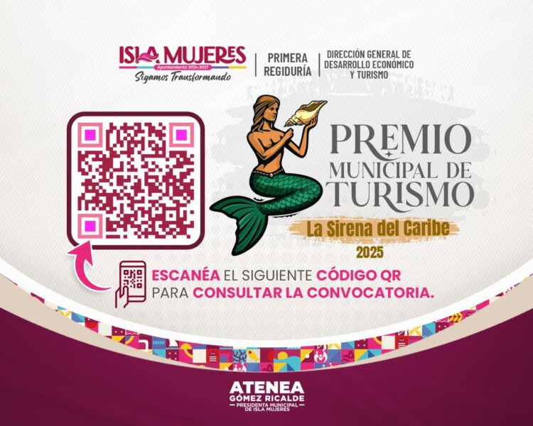 Gobierno de Isla Mujeres abre convocatoria para el nuevo Premio Municipal de Turismo “La Sirena del Caribe 2025”