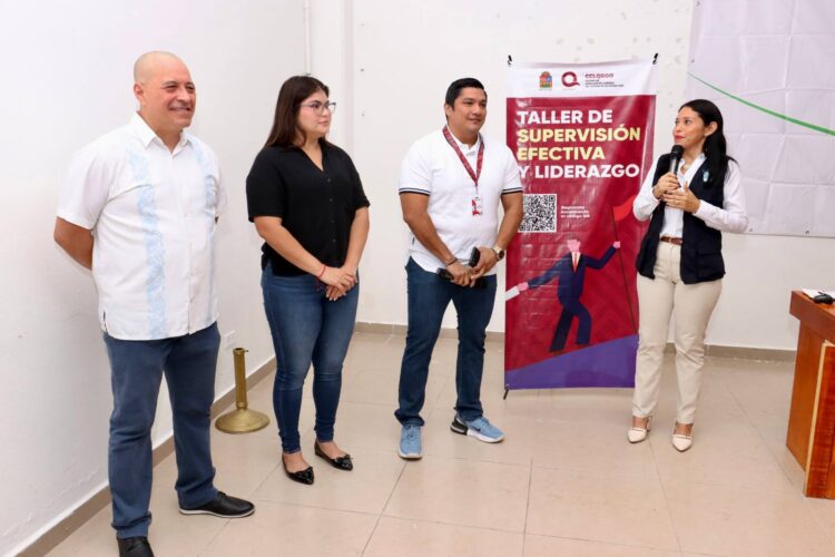 Imparten taller de “Supervisión efectiva y liderazgo” a servidores públicos de Puerto Morelos
