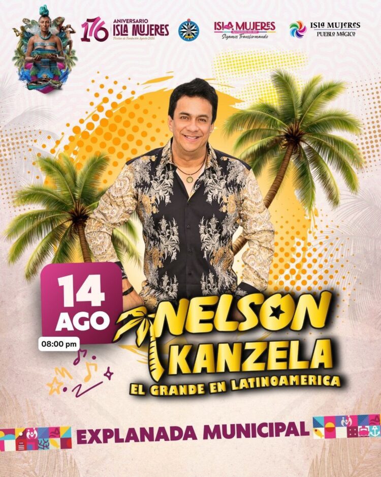 Nelson Kanzela y La Casetera amenizarán las Fiestas de Fundación de Isla Mujeres 2026
